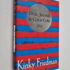 Kinky Friedman : Elvis, Jeesus ja Coca-Cola - pikkukuva 1