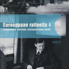 Heikki Aittokoski: Eurooppaan raiteelta 4 - pikkukuva 1
