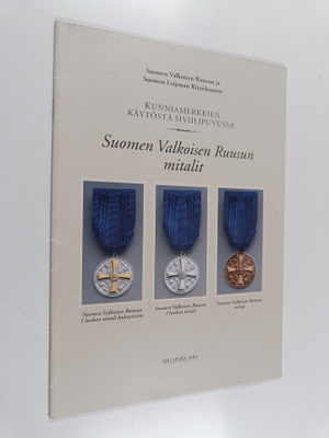 Kunniamerkkien käytöstä siviilipuvussa : Suomen valkoisen...