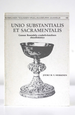 Jouko M.V. Heikkinen - UNIO SUBSTANTIALIS ET SACRAMENTALIS