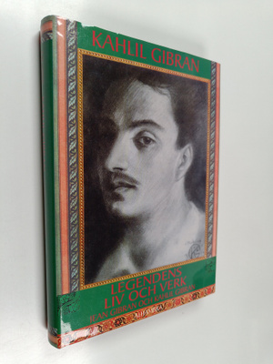 Jean Gibran : Kahlil Gibran : legendens liv och verk