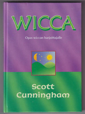 Scott Cunningham: Wicca - opas wiccan harjoittajalle