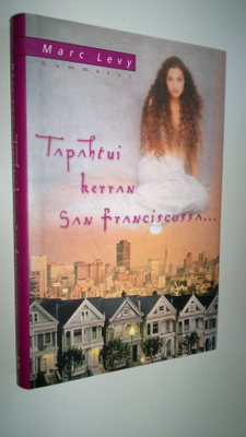 Marc Levy : Tapahtui kerran San Franciscossa