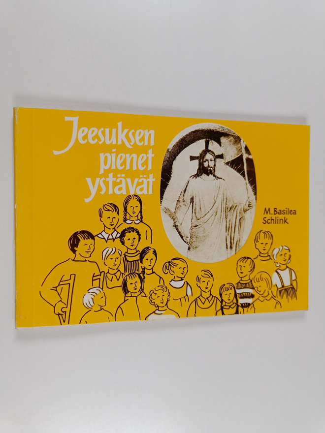 M. Basilea Schlink : Jeesuksen pienet ystävät