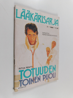 Ritva Pentti : Lääkärisarja nro 5/1984 : Totuuden toinen ...