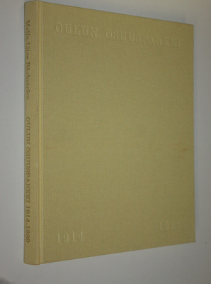 Maija-Liisa Bäckström : Oulun osuuspankki 1914-1989