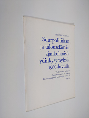 Kyösti Kiuasmaa : Suurpolitiikan ja talouselämän ajankoht...