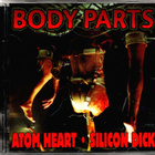 ATOM HEART/SILICON DICK - Bodyparts MCD - pikkukuva 1