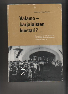 Kilpeläinen, Hannu: Valamo - karjalaisten luostari?,SKS 2000