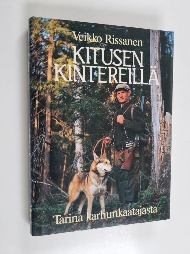 Veikko Rissanen : Kitusen kintereillä : tarina karhunkaat...