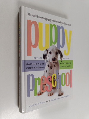 John Ross : Puppy Preschool, Revised Edition : Raising Yo...