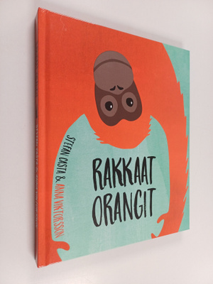 Stefan Casta ym. : Rakkaat orangit
