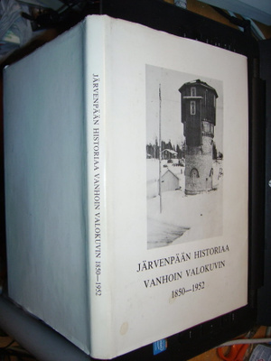 Järvenpään historiaa vanhoin valokuvin 1850-1952