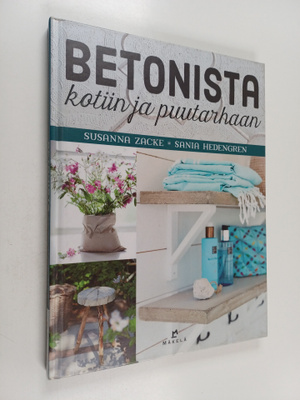 Susanna Zacke ym. : Betonista kotiin ja puutarhaan