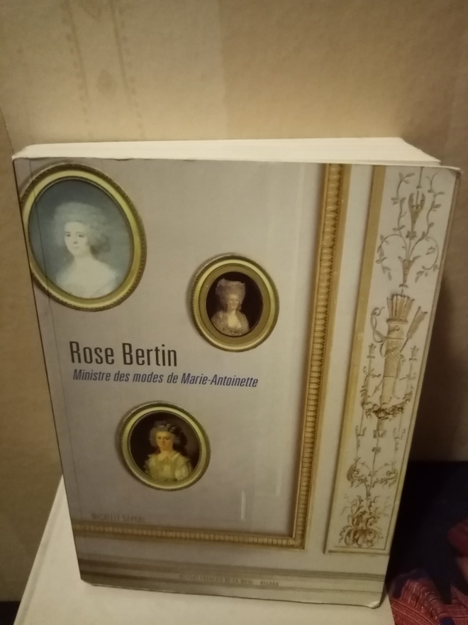 ROSE BERTIN : MINISTRE DES MODES DE MARIE-ANTOINETTE