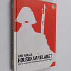 Anu Hakala : Housukaartilaiset : Maarian punakaartin nais... - pikkukuva 1