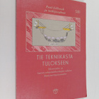 Tie tekniikasta tulokseen : informaatio- ja kommunikaatio... - pikkukuva 1