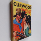 James Oliver Curwood : Taistelujen tyttö - pikkukuva 1