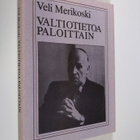 V. Merikoski : Valtiotietoa paloittain (signeerattu) - pikkukuva 1