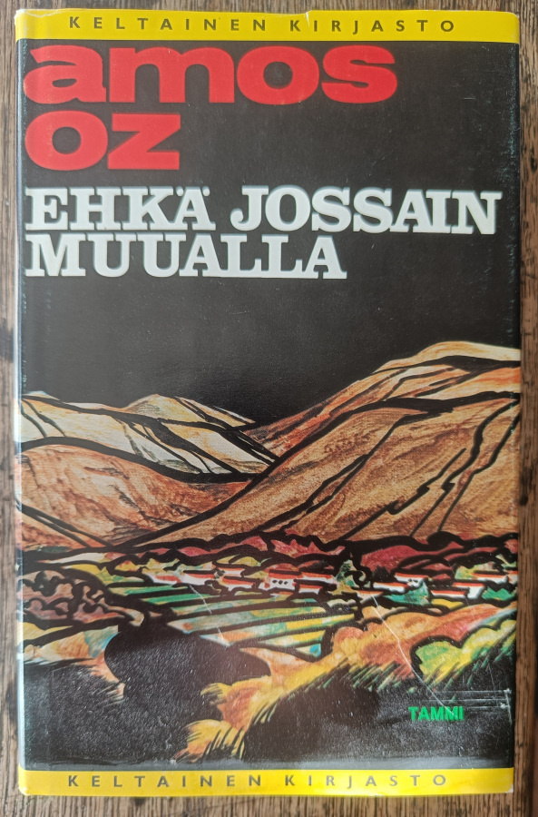 Amos Oz: Ehkä jossain muualla