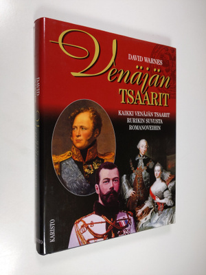 David Warnes : Venäjän tsaarit : kaikki Venäjän tsaarit R...