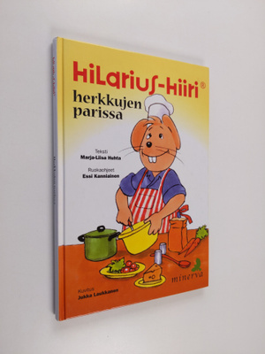 Marja-Liisa Huhta : Hilarius-Hiiri herkkujen parissa - He...