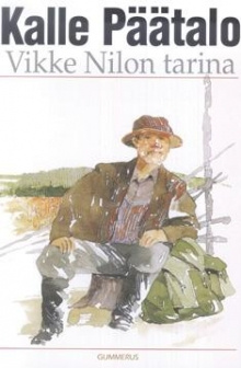 Kalle Päätalo - Vikke Nilon tarina