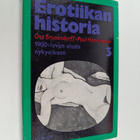 Ove Brusendorff : Erotiikan historia 3 : 1900-luvun alust... - pikkukuva 1