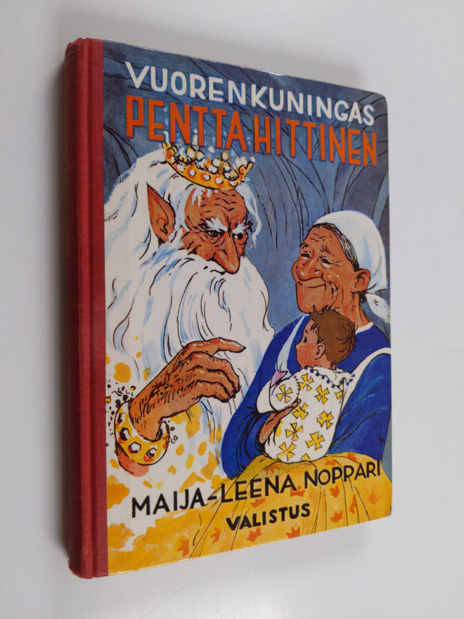 Maija-Leena Noppari : Vuorenkuningas Penttahittinen : vuo...
