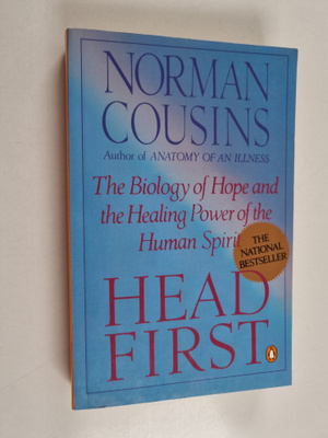 Norman Cousins : Head First - The Biology of Hope and the...