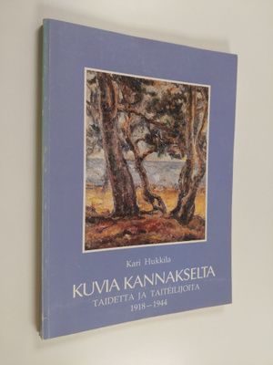 Kari Hukkila : Kuvia Kannakselta : taidetta ja taiteilijo...