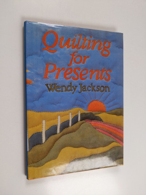Wendy Jackson : Quilting for presents