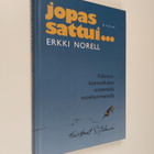 Erkki Norell : Jopas sattui : kalastuskommelluksia seitse... - pikkukuva 1