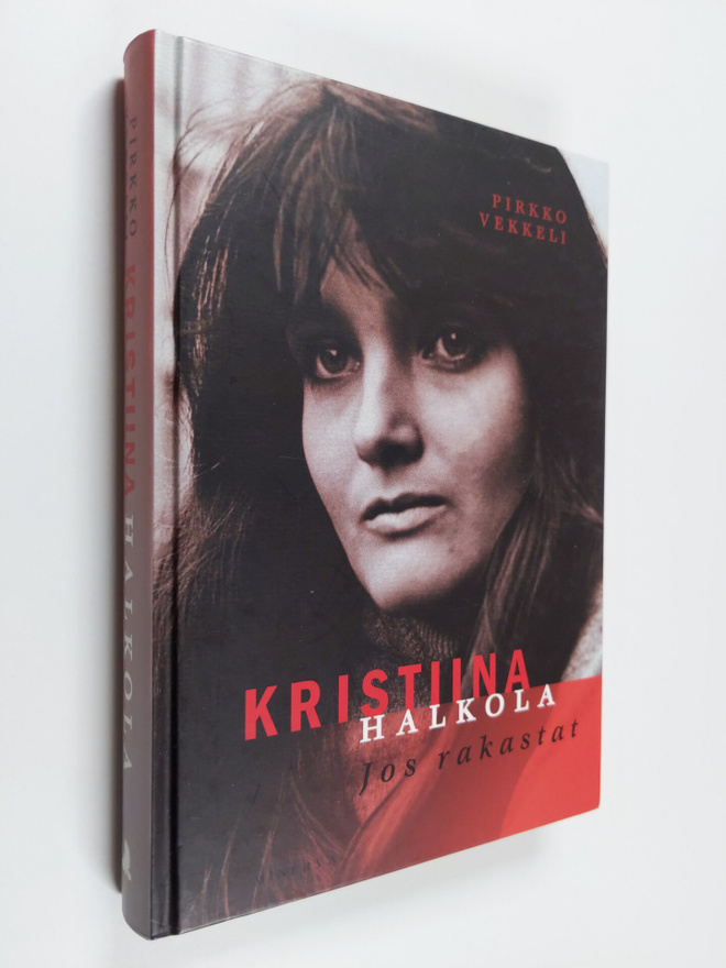 Pirkko Vekkeli : Kristiina Halkola : jos rakastat