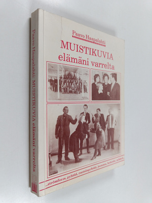 Paavo Haapalahti : Muistikuvia elämäni varrelta (signeera...