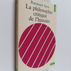 Raymond Aron : La philosophie critique de l'histoire - es... - pikkukuva 1