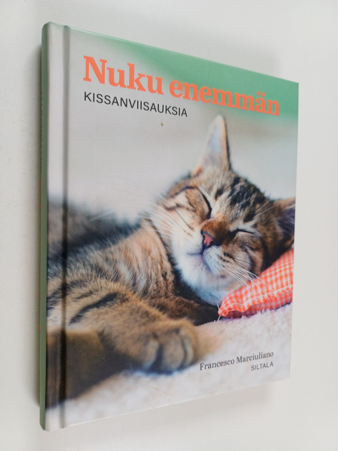 Francesco Marciuliano : Nuku enemmän : kissanviisauksia