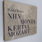 Pekka Piirto : Niin monta kertaa Mozart - pikkukuva 1