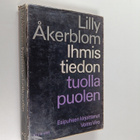 Lilly Åkerblom : Ihmistiedon tuolla puolen - pikkukuva 1