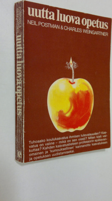 Neil Postman : Uutta luova opetus