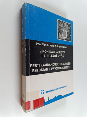 Paul Varul : Viron kaupallista lainsäädäntöä = Eesti kaub...