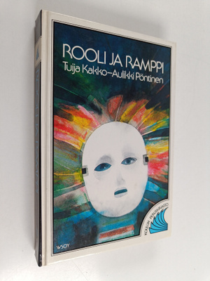 Tuija ym. (toim.) Kakko : Rooli ja ramppi : kymmenen näyt...