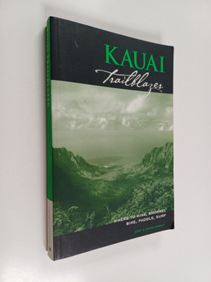 Jerry Sprout ym. : Kauai Trailblazer : Where to Hike, Sno...