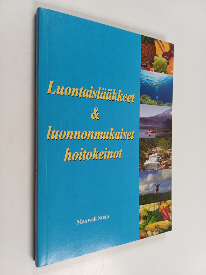 Maxwell Stein : Luontaislääkkeet & luonnonmukaiset hoitok...
