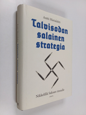 Antti Hietalahti : Talvisodan salainen strategia : nikkel...