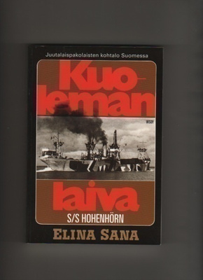 Sana: Kuoleman laiva S/S Hohenhörn, WSOY 2004, 2.p,nid, K3+