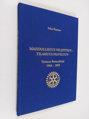 Esko Kaarna : Mahdollisuus veljeyteen - tilaisuus palvelu...