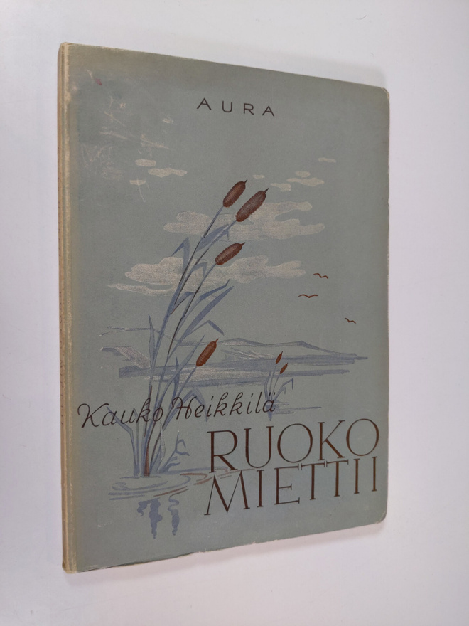 Kauko Heikkilä : Ruoko miettii : runoja