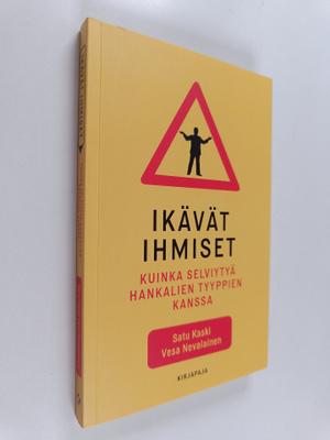 Vesa Nevalainen ym. : Ikävät ihmiset : Kuinka selviytyä h...