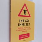 Vesa Nevalainen ym. : Ikävät ihmiset : Kuinka selviytyä h... - pikkukuva 1
